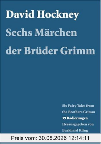 David Hockney - Six Fariy Tales from the Brothers Grimm/Sechs Märchen der Brüder Grimm: Eine Ausstellung im Brüder Grimm-Haus Steinau