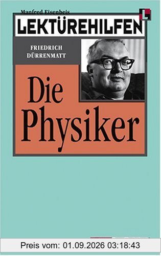Lektürehilfen Dürrenmatt 'Die Physiker'. (Lernmaterialien): Durrenmatt: Die Physiker