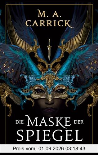 Die Maske der Spiegel (Rabe und Rose)