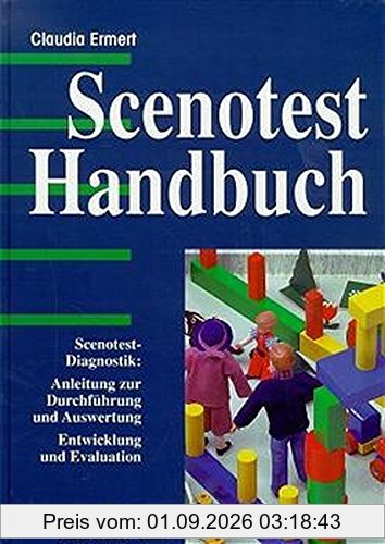 Scenotest-Handbuch: Scenotest-Diagnostik: Anleitung zur Durchführung und Auswertung. Entwicklung und Evaluation