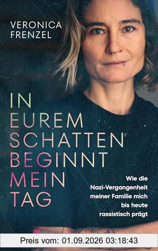 In eurem Schatten beginnt mein Tag: Wie die Nazi-Vergangenheit meiner Familie mich bis heute rassistisch prägt