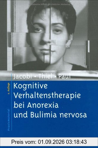 Kognitive Verhaltenstherapie bei Anorexia und Bulimia nervosa (Materialien für die klinische Praxis)