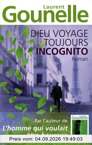 Dieu voyage toujours incognito