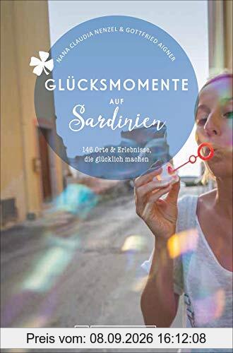 Bruckmann Reiseführer: Glücksmomente in Sardinien. Orte & Erlebnisse, die glücklich machen. NEU 2020.