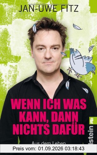 Wenn ich was kann, dann nichts dafür: Aus dem Leben eines Vergrämers