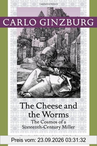 The Cheese and the Worms: The Cosmos of a Sixteenth-Century Miller