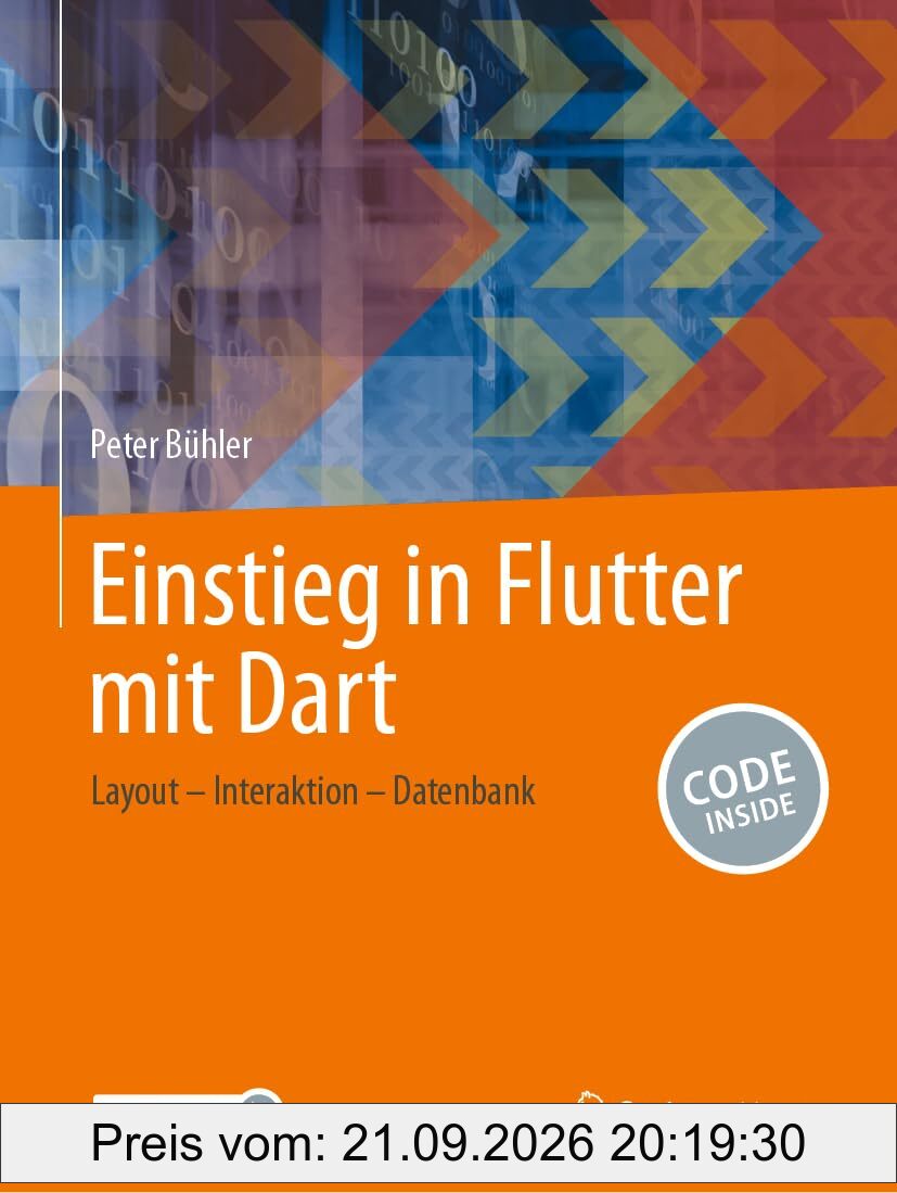 Einstieg in Flutter mit Dart: Layout – Interaktion – Datenbank