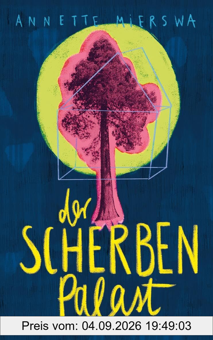 Der Scherbenpalast: Ein Roman für Jugendliche und junge Erwachsene über Veränderung, Wut, Liebe und das Finden der eigenen Stärken