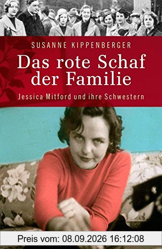 Das rote Schaf der Familie: Jessica Mitford und ihre Schwestern