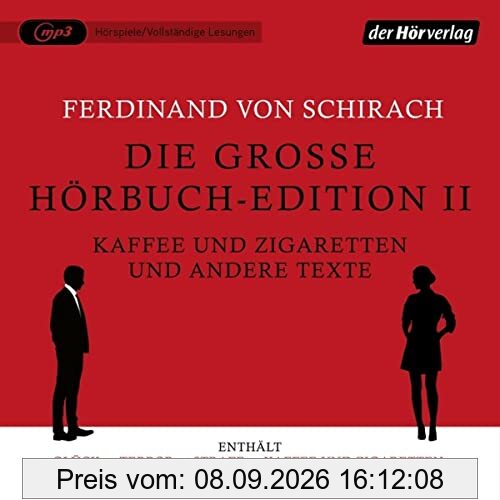 Die große Hörbuch-Edition II - Kaffee und Zigaretten und andere Texte: Glück - Terror - Strafe - Kaffee und Zigaretten - Gott - Jeder Mensch