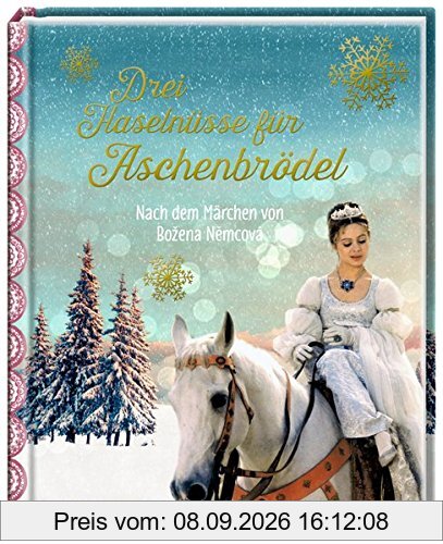 Drei Haselnüsse für Aschenbrödel: Nach dem Märchen von Bozena Nemcová