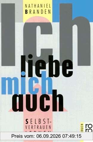 Ich liebe mich auch. Selbstvertrauen lernen.