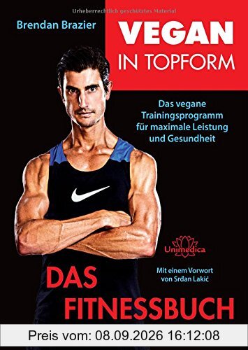 Vegan in Topform - Das Fitnessbuch: Vegane Fitness