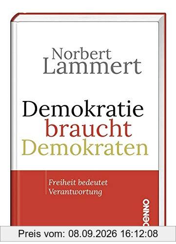 Demokratie braucht Demokraten: Freiheit bedeutet Verantwortung