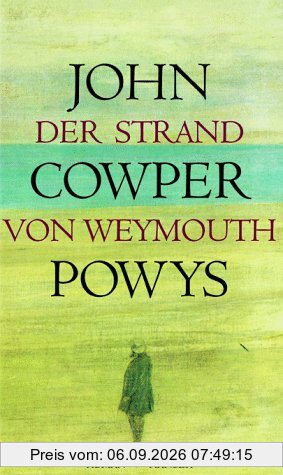 Der Strand von Weymouth: Roman