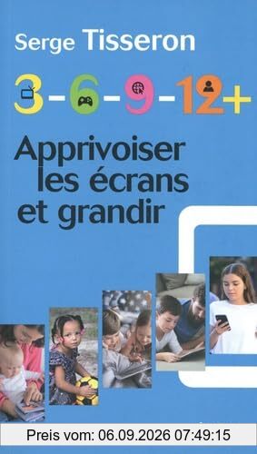 3-6-9-12+ : apprivoiser les écrans et grandir