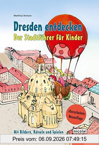 Dresden entdecken: Der Stadtführer für Kinder