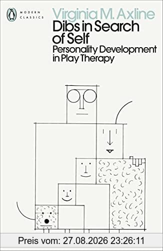 Dibs in Search of Self: Personality Development in Play Therapy (Penguin Modern Classics)