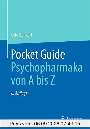 Pocket Guide Psychopharmaka von A bis Z