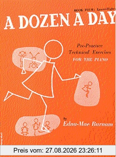 Dozen a Day: Pre-practice Technical Exercises for the Piano: Lower Higher Bk. 4