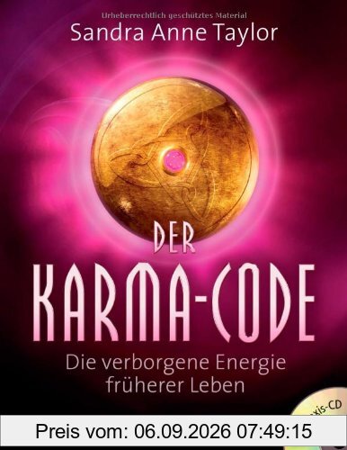 Der Karma-Code: Die verborgene Energie früherer Leben. Mit Praxis-CD
