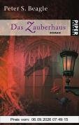 Das Zauberhaus: Roman