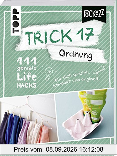 Trick 17 Pockezz – Ordnung: 111 geniale Lifehacks, die Ordnung ins Leben bringen