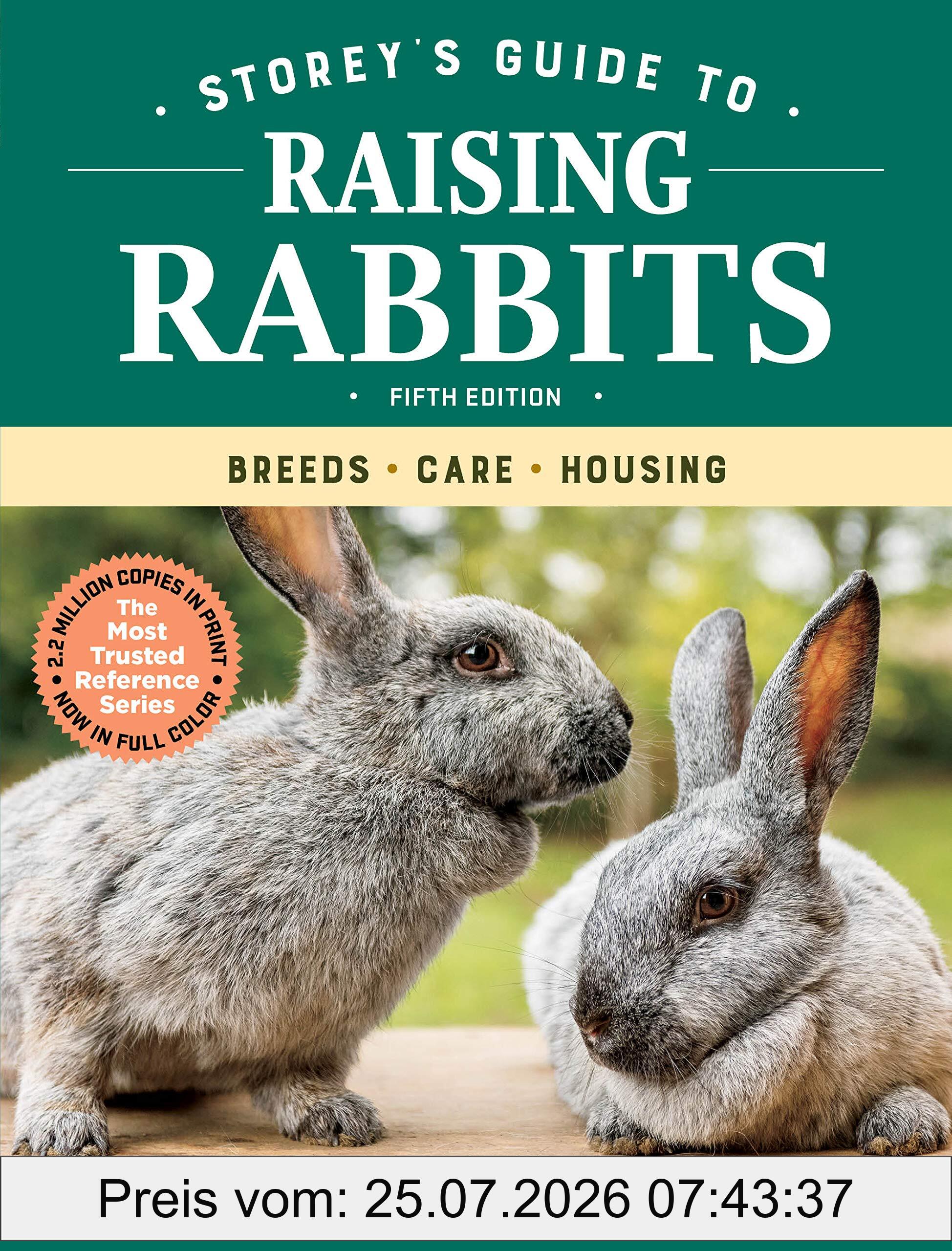 Bob Bennett Storey's Guide To Raising Rabbits, 5th Edition, Breeds, Care, Housing