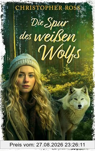 Die Spur des weißen Wolfs