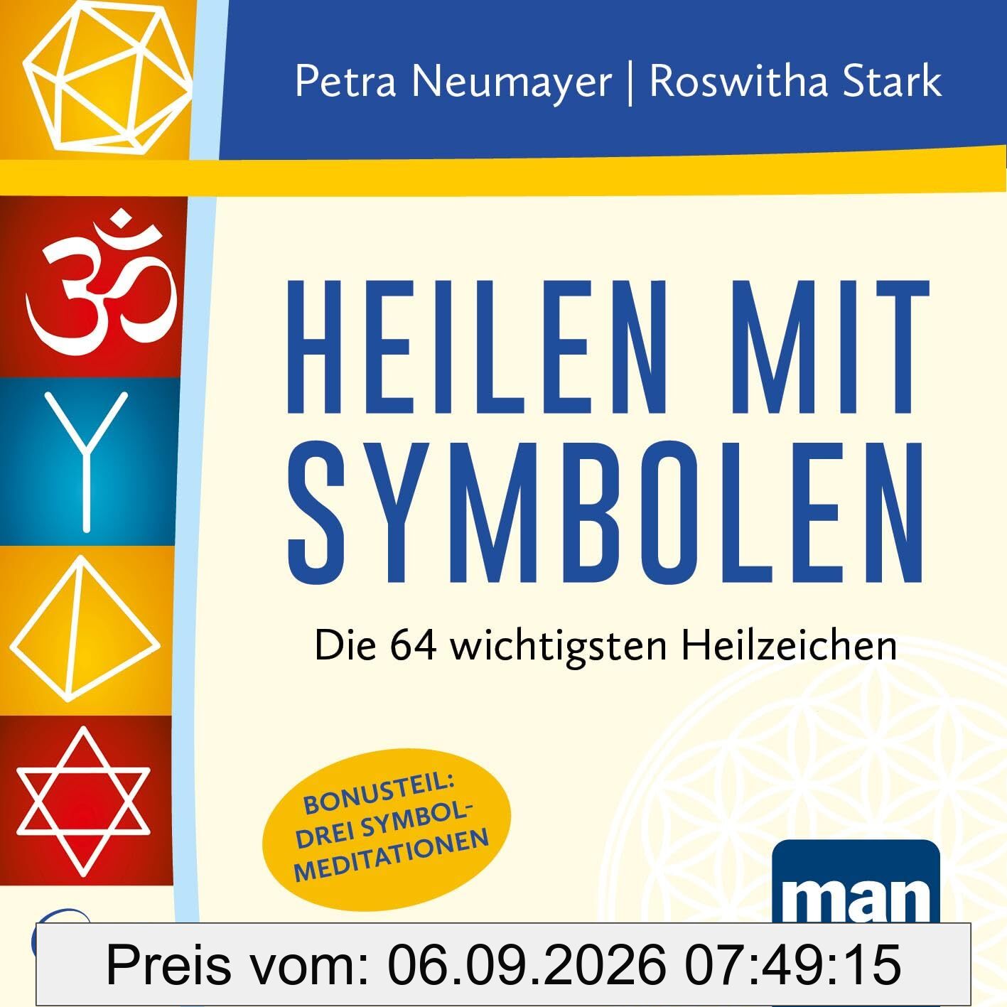 Heilen mit Symbolen. Hörbuch: Die 64 wichtigsten Heilzeichen. Mit Bonusteil: 3 Symbol-Meditationen