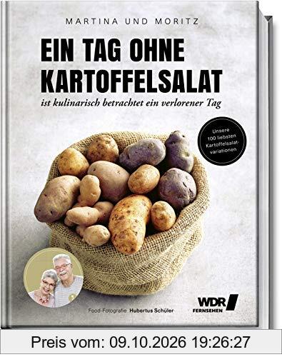 Ein Tag ohne Kartoffelsalat ist kulinarisch betrachtet ein verlorener Tag: Unsere 100 liebsten Kartoffelsalatvariationen - Grundrezepte, …