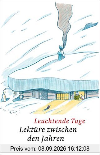 Lektüre zwischen den Jahren: Leuchtende Tage (insel taschenbuch)