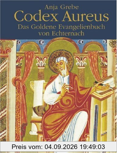 Codex Aureus. Das Goldene Evangelienbuch von Echternach
