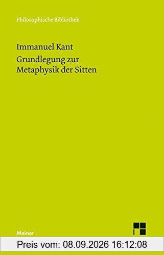 Grundlegung zur Metaphysik der Sitten (Philosophische Bibliothek)
