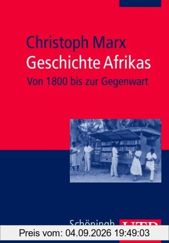 Geschichte Afrikas: Von 1800 bis zur Gegenwart. Außereuropäische Geschichte