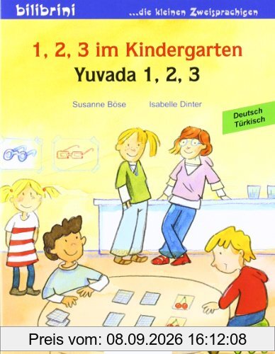 1, 2, 3 im Kindergarten: Yuvada 1, 2, 3 / Kinderbuch Deutsch-Türkisch