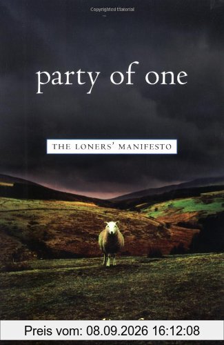 Party of One: The Loner's Manifesto