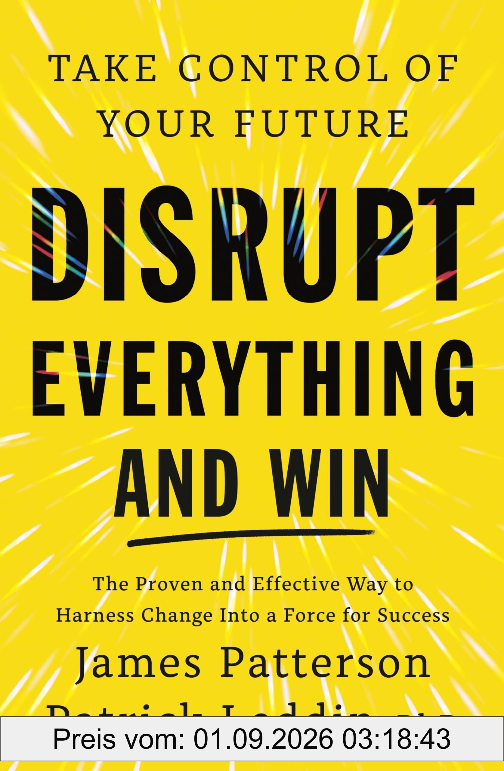 Disrupt Everything: The bestselling guide to harness change into a force for success from the 'literary legend' (Mel Robbins)
