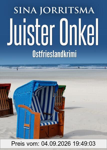 Juister Onkel. Ostfrieslandkrimi