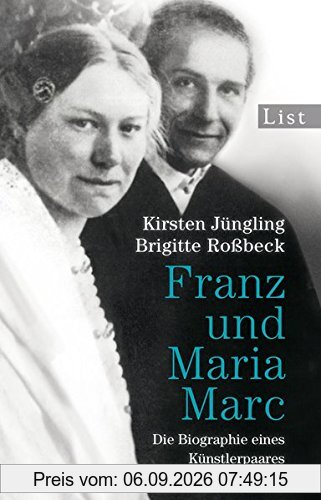 Franz und Maria Marc: Die Biographie eines Künstlerpaares