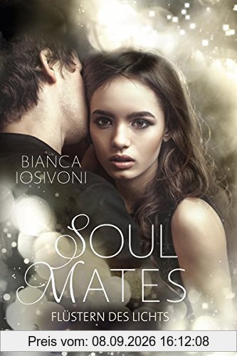 Soul Mates, Band 1: Flüstern des Lichts
