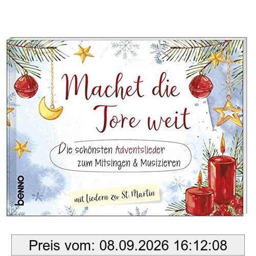 Liederheft »Machet die Tore weit«: Die schönsten Adventslieder zum Mitsingen & Musizieren
