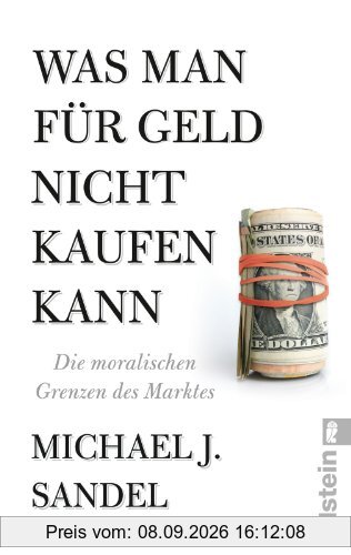 Was man für Geld nicht kaufen kann: Die moralischen Grenzen des Marktes