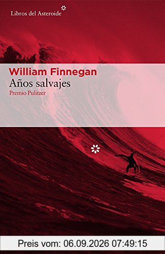 Años salvajes : mi vida y el surf (Libros del Asteroide, Band 171)