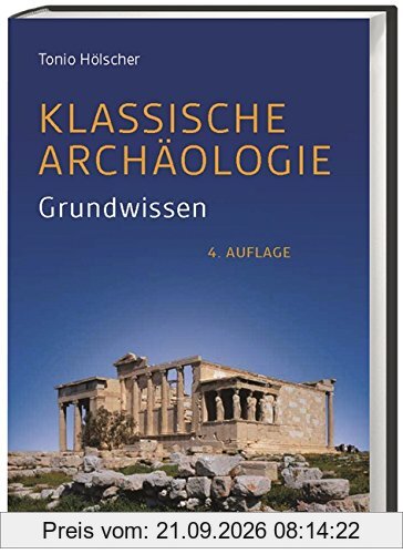 Klassische Archäologie: Grundwissen