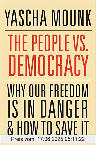 Binding : Taschenbuch, Edition : Reprint, Label : Harvard University Press, Publisher : Harvard University Press, medium : Taschenbuch, numberOfPages : 400, publicationDate : 2019-06-28, releaseDate : 2019-06-28, authors : Yascha Mounk, ISBN : 0674237684