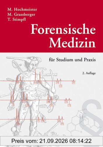 Forensische Medizin für Studium und Praxis