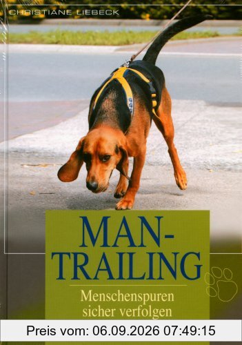 Mantrailing: Menschenspuren sicher verfolgen