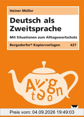Deutsch als Zweitsprache: Mit Situationsbildern zum Alltagswortschatz