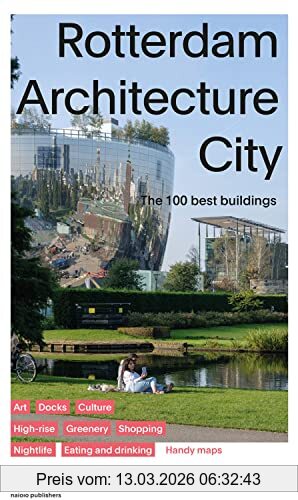 Paul Groenendijk Rotterdam Architecture City, The 100 Best Buildings